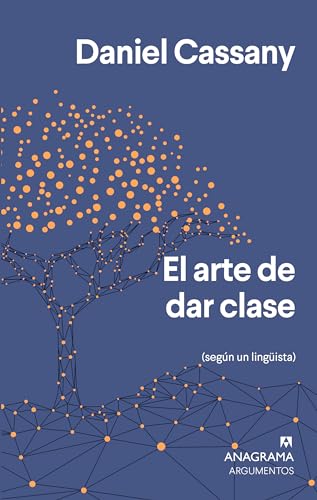 Libro EL ARTE DE DAR CLASE de DANIEL CASSANY
