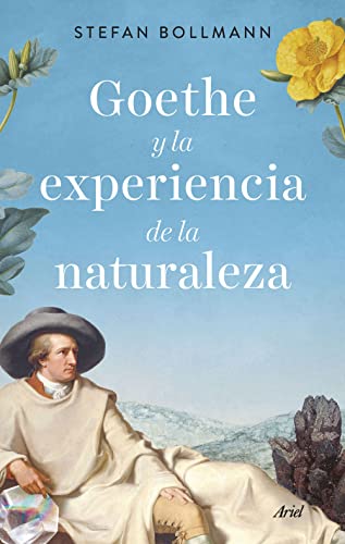 Libro GOETHE Y LA EXPERIENCIA DE LA NATURALEZA de STEFAN BOLLMANN