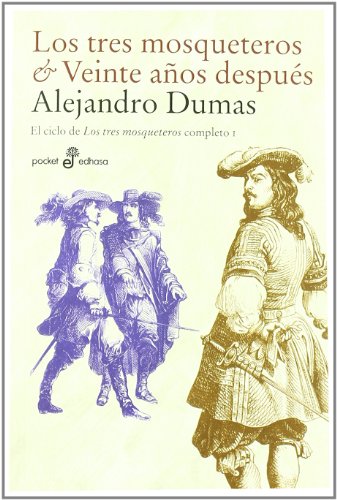 Libro LOS TRES MOSQUETEROS 20 ANOS DESPUES de ALEJADANRO DUMAS