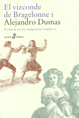 Libro EL VIZCONDE DE BRAGELONNE I de ALEJADANRO DUMAS