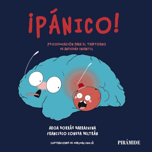Libro PANICO PSICOEDUCACION PARA EL TRASTORNO DE ANSIEDAD INFANTIL de AROA BORRAS BARRANCHINA