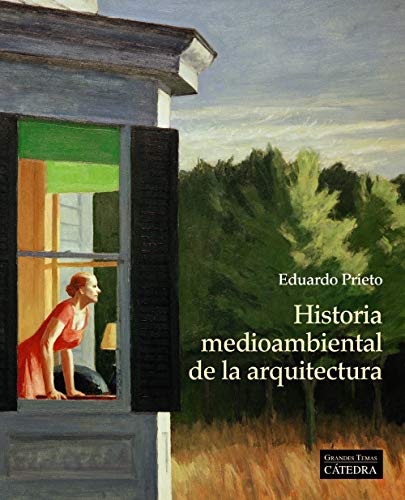 Libro HISTORIA MEDIOAMBIENTAL DE LA ARQUITECTURA de EDUARDO PRIETO