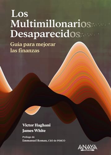 Libro LOS MULTIMILLONARIOS DESAPARECIDOS GUIA PARA MEJORAR LAS FINANZAS de VICTOR HAGHANI