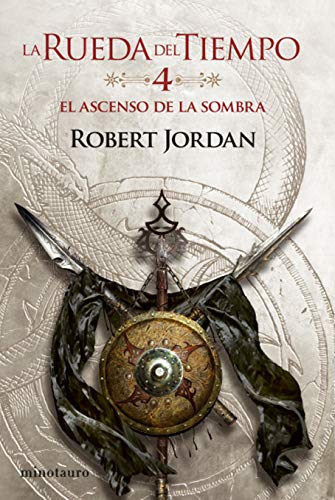 Libro LA RUEDA DEL TIEMPO 4 EL ASCENSO DE LA SOMBRA de ROBERT JORDAN