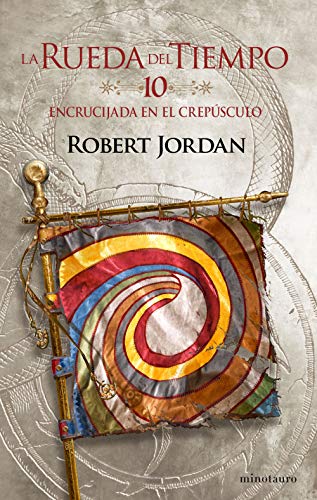 Libro LA RUEDA DEL TIEMPO 10 ENCRUCIJADA EN EL CREPUSCULO de ROBERT JORDAN
