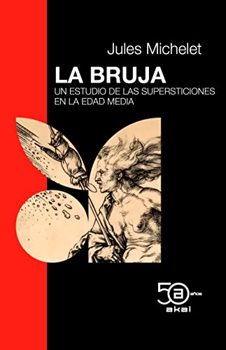 Libro LA BRUJA UN ESTUDIO DE LAS SUPERSTICIONES EN LA EDAD MEDIA de JULES MICHELET