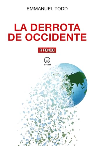 Libro LA DERROTA DE OCCIDENTE de EMMANUEL TODD