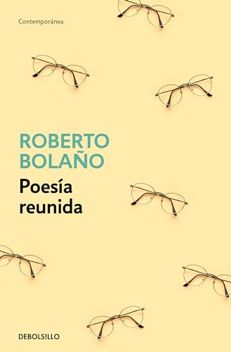 Libro POESIA REUNIDA ROBERTO BOLANO de ROBERTO BOLANO