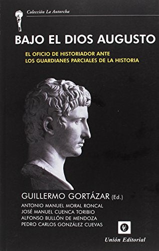Libro BAJO EL DIOS AUGUSTO de GUILLERMO CORTAZAR