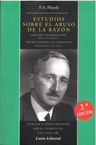 Libro ESTUDIOS SOBRE EL ABUSO DE LA RAZON 2023TEXTOS Y DOCUMENTOS OBRAS COMPLETAS VOLUMEN XIII de F A HAYEK