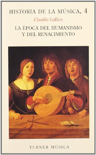 Libro Historia De La Musica 4 La Epoca Del Humanismo Y Del Renacimiento