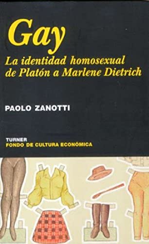 Libro GAY LA IDENTIDAD HOMOSEXUAL DE PLATON A MARLENE DIETRICH de PAOLO ZANOTTI