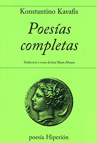 Libro POESIAS COMPLETAS KAVAFIS de KONSTANTINO KAVAFIS