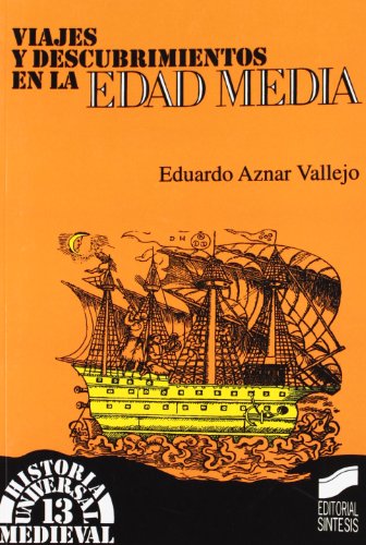 Libro VIAJES Y DESCIBRIMIENTOS EN LA EDAD MEDI de EDUARDO AZNAR VALLEJO