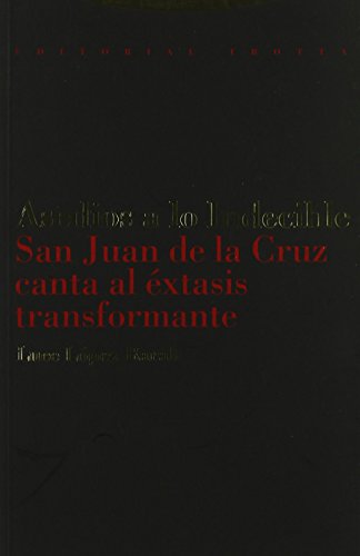 Libro ASEDIOS A LO INDECIBLE de LUCE LOPEZ BARALT