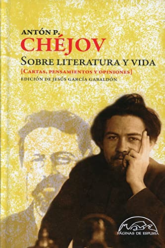 Libro SOBRE LITERATURA Y VIDA: CARTAS, OPINIONES Y PENSAMIENTOS de ANTON P. CHEJOV