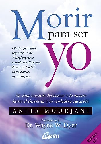 Libro MORIR PARA SER YO de ANITA MOORJANI