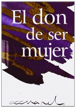 Libro EL DON DE SER MUJER de HELEN EXLEY