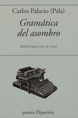Libro GRAMATICA DEL ASOMBRO de CARLOS PALACIO