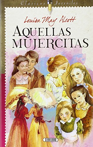 Libro AQUELLAS MUJERCITAS de LOUISA MAY ALCOTT