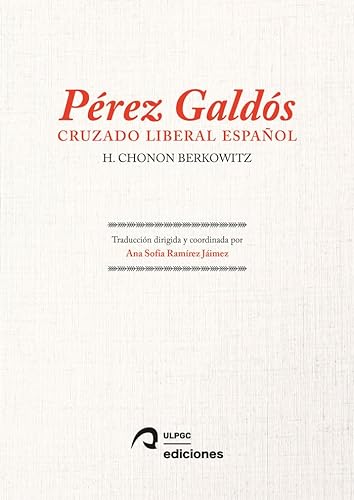 Libro PEREZ GALDOS CRUZADO LIBERAL ESPANOL de CHONON BERKOWITZ