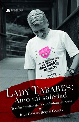 Libro LADY TABARES AMO MI SOLEDAD de JUAN CARLOS ROQUE GARCIA