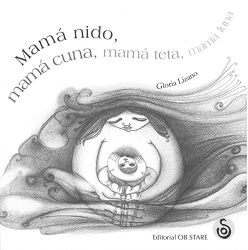 Libro Mama Nido Mama Cuna Mama Teta Mama Luna