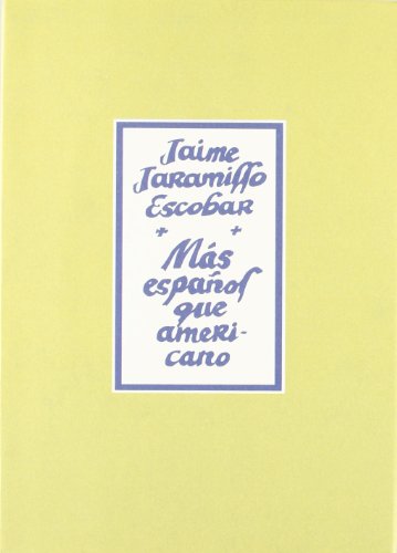 Libro MAS ESPA?OL QUE AMERICANO de JAIME JARAMILLO ESCOBAR