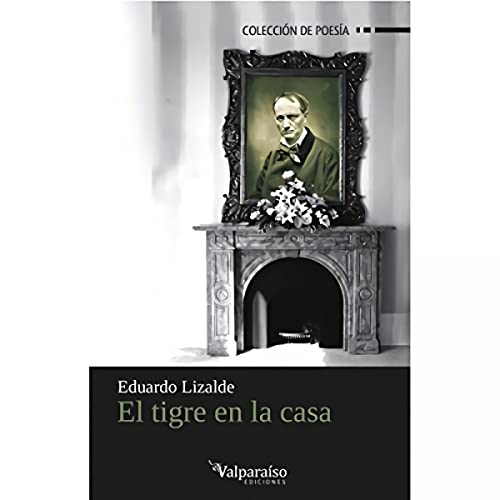 Libro EL TIGRE EN LA CASA de EDUARDO LIZALDE