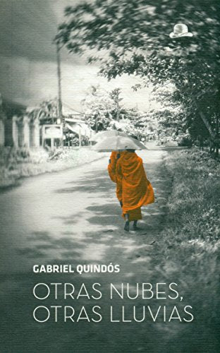 Libro OTRAS NUBES OTRAS LLUVIAS de GABRIEL QUINDOS