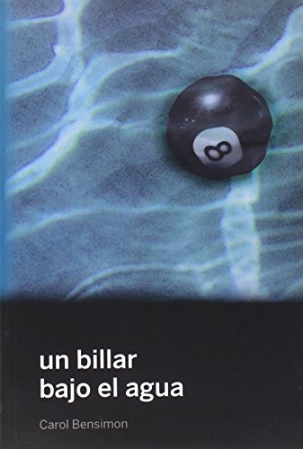Libro UN BILLAR BAJO EL AGUA de CAROL BENSIMON