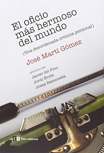 Libro EL OFICIO MAS HERMOSO DEL MUNDO de JOSE MARTI GOMEZ