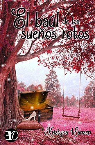 Libro EL BAUL DE LOS SUENOS ROTOS de KRISTYNA HANSEN