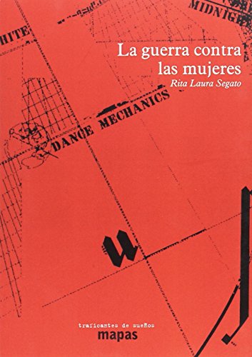 Libro LA GUERRA CONTRA LAS MUJERES de RITA LAURA SEGATO