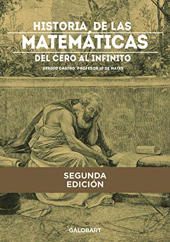 Libro HISTORIA DE LAS MATEMATICAS SEGUNDA EDICION de SERGIO CASTRO