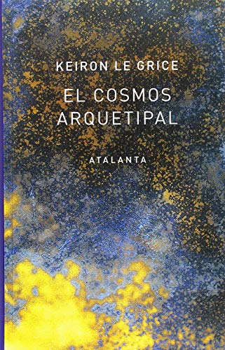 Libro EL COSMOS ARQUETIPAL de KEIRON LE GRICE