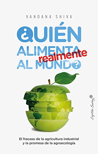 Libro QUIEN ALIMENTA REALMENTE AL MUNDO de VANDANA SHIVA