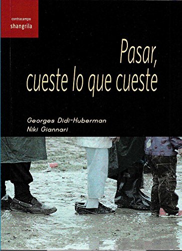 Libro PASAR CUESTE LO QUE CUESTE de GEORGE DIDI HUBERMAN