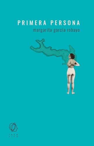 Libro PRIMERA PERSONA de MARGARITA GARCIA ROBAYO