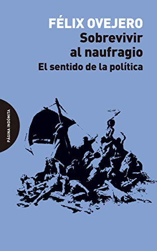 Libro SOBREVIVIR AL NAUFRAGIO de FELIX OVEJERO