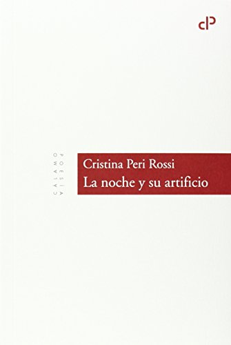 Libro LA NOCHE Y SU ARTIFICIO de CRISTINA PERO ROSSI