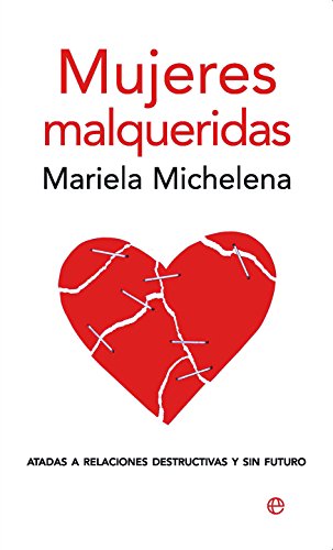Libro MUJERES MALQUERIDAS de MARIELA MICHELENA