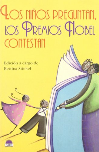 Libro LOS NINOS PREGUNTAN LOS PREMIOS NOBEL CONSTANTE de BETTINA STIEKEL
