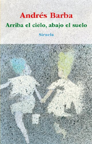 Libro Arriba El Cielo- Abajo El Suelo