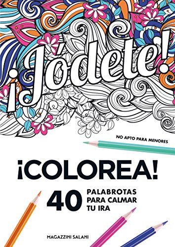 Libro Jodete Colorea 40 Palabrotas Para Calmar Tu Ira