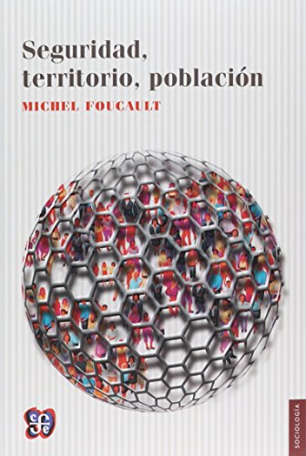 Libro SEGURIDAD TERRITORIO POBLACION de MICHEL FOUCAULT