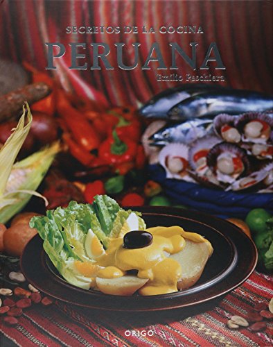 Libro SECRETOS DE LA COCINA PERUANA BILINGUE de EMILIO PESCHIERA