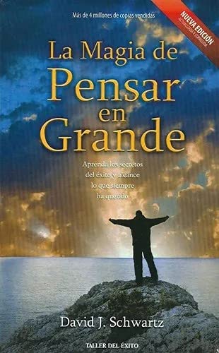 Libro LA MAGIA DE PENSAR EN GRANDE de DAVID J SCHWARTZ
