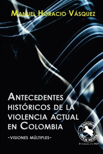 Libro Antecedentes Historicos De La Violencia