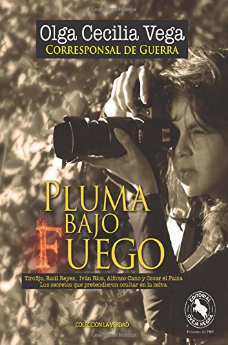 Libro PLUMA BAJO FUEGO de OLGA CECILIA VEGA